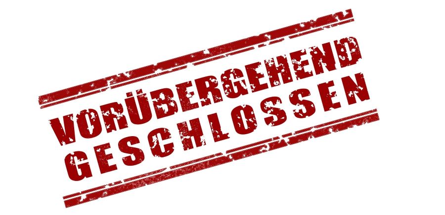 Vor&uuml;bergehend geschlossen